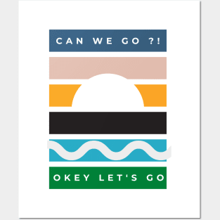 i want go to the beach can we go ?! beach lover Posters and Art